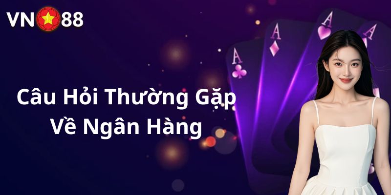 Giải đáp cặn kẽ về vấn đề cập nhật thông tin ngân hàng