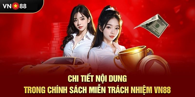 Những trường hợp VN88 miễn trách nhiệm